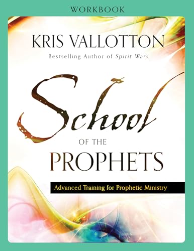School of the Prophets Workbook: Advanced Training for Prophetic Ministry von Chosen Books